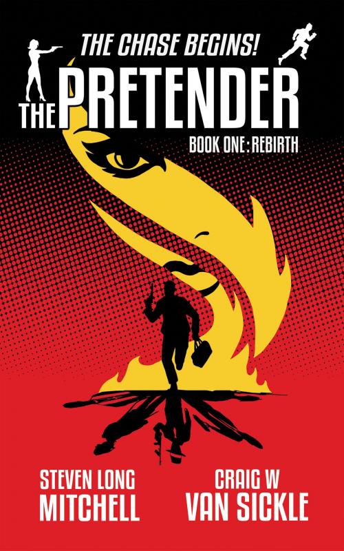 Cover of the book The Pretender-Rebirth by Craig Van Sickle, Steven Mitchell, Craig Van Sickle