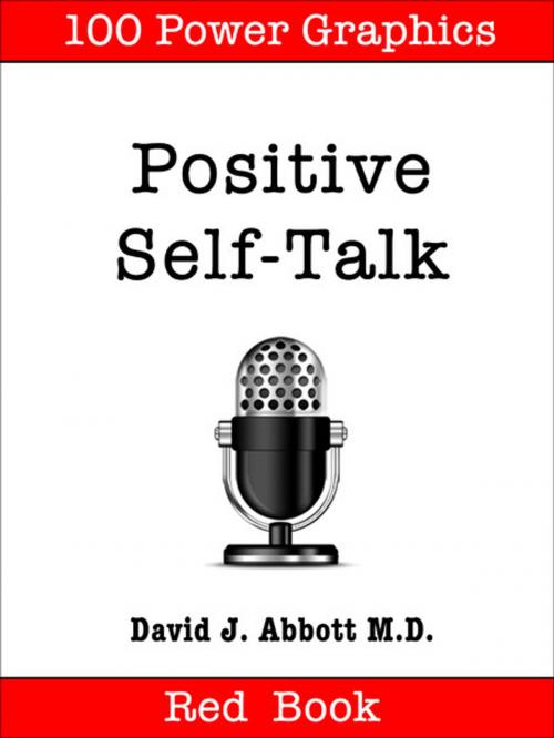 Cover of the book Positive Self-Talk Red Book by David J. Abbott M.D., Positive Thinking Network LLC