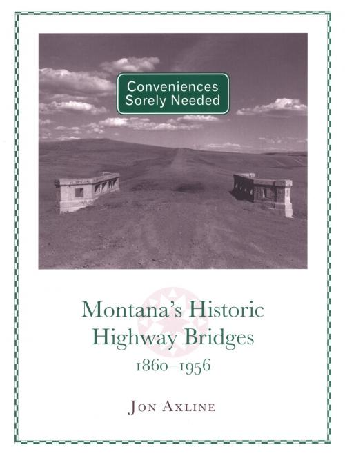 Cover of the book Conveniences Sorely Needed by Jon Axline, Montana Historical Society Press