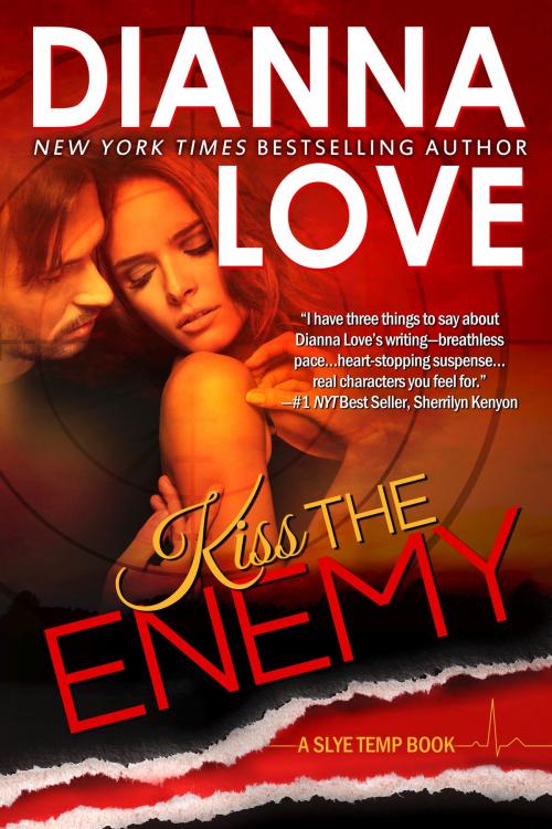 Cover of the book Kiss The Enemy: Slye Temp Book 3 by Dianna Love, Silver Hawk Press LLC