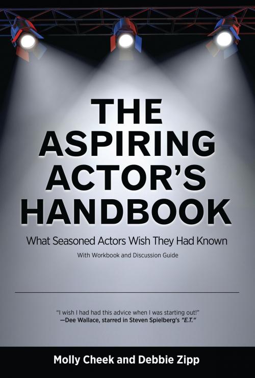 Cover of the book The Aspiring Actor's Handbook: What Seasoned Actors Wished They had Known by Molly Cheek, Bettie Youngs Book Publishing Co.