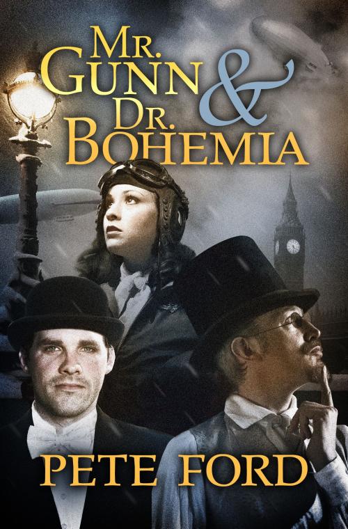 Cover of the book Mr. Gunn and Dr. Bohemia by Pete Ford, Xchyler Publishing