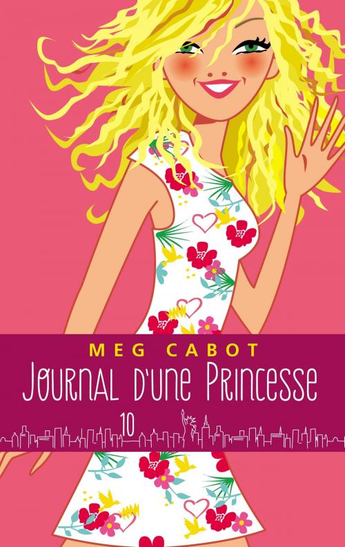 Cover of the book Journal d'une princesse - Tome 10 - Pour la vie by Meg Cabot, Hachette Romans