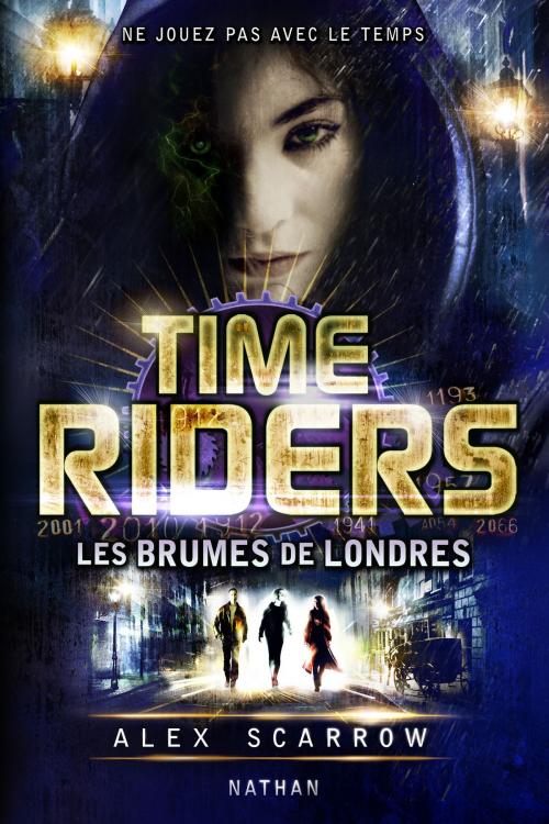 Cover of the book Time Riders - Tome 6 by Alex Scarrow, Nathan