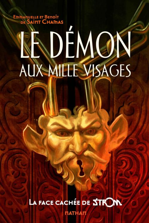 Cover of the book Le démon aux mille visages by Benoît de SAINT-CHAMAS, Emmanuelle de SAINT-CHAMAS, Nathan