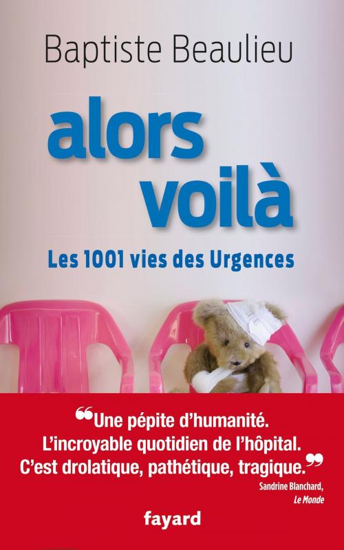 Cover of the book Alors voilà by Baptiste Beaulieu, Fayard