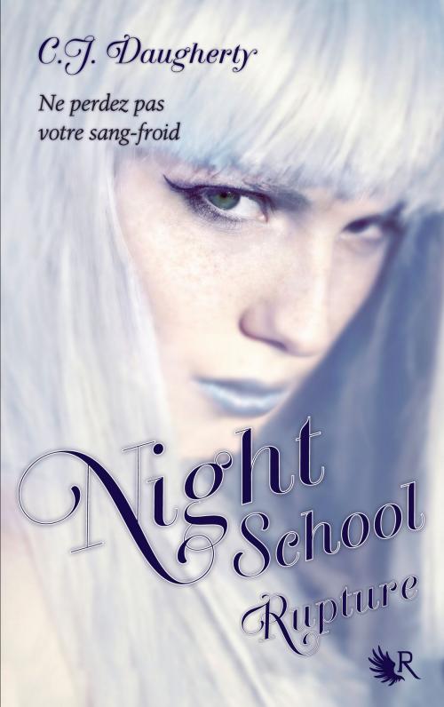 Cover of the book Night School - Tome 3 by C.J. DAUGHERTY, Groupe Robert Laffont