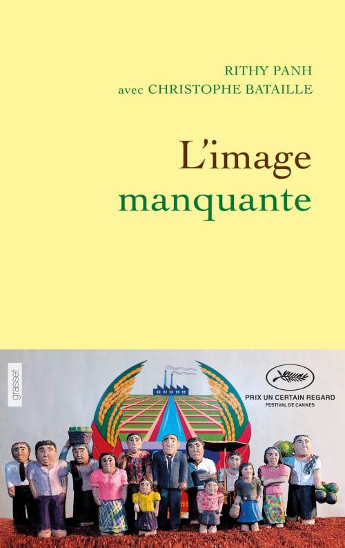Cover of the book L'image manquante by Rithy Panh, Christophe Bataille, Grasset