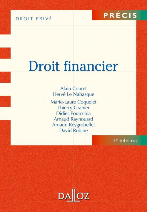 Cover of the book Droit financier by Alain Couret, Hervé Le Nabasque, Marie-Laure Coquelet, Thierry Granier, Didier Poracchia, Arnaud Raynouard, Arnaud Reygrobellet, David Robine, Dalloz