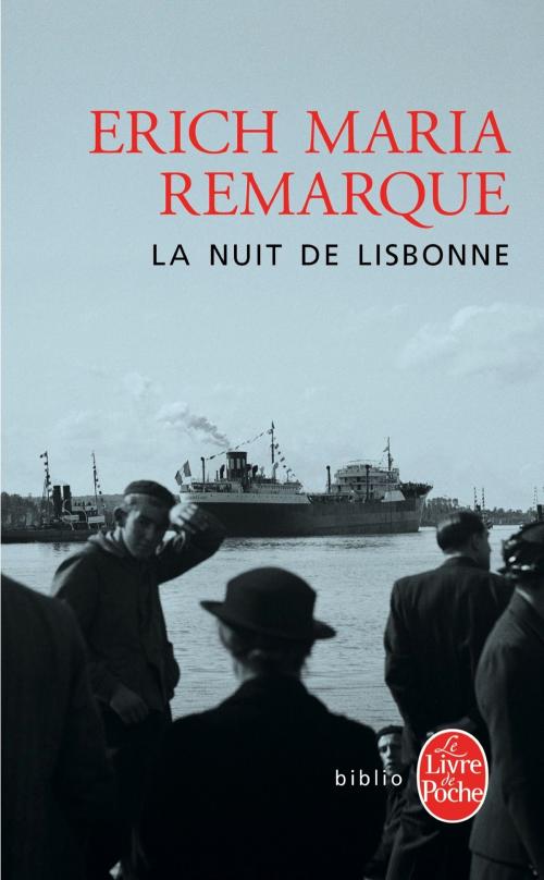Cover of the book La Nuit de Lisbonne by Erich Maria Remarque, Le Livre de Poche
