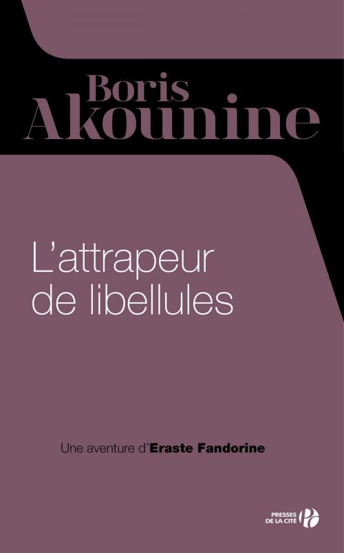 Cover of the book L'attrapeur de libellules by Boris AKOUNINE, Place des éditeurs