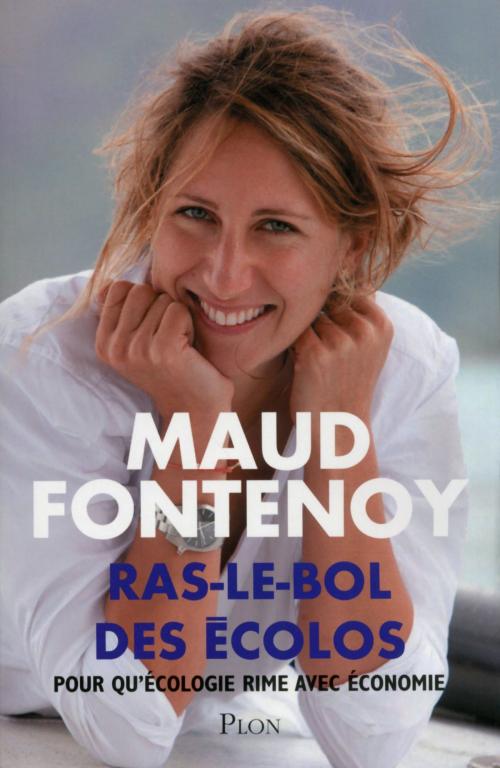 Cover of the book Ras-le-bol des écolos by Maud FONTENOY, Place des éditeurs