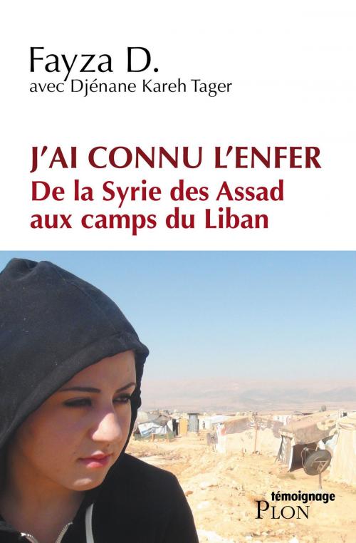 Cover of the book J'ai connu l'enfer by Fayza D., Djénane KAREH TAGER, Place des éditeurs