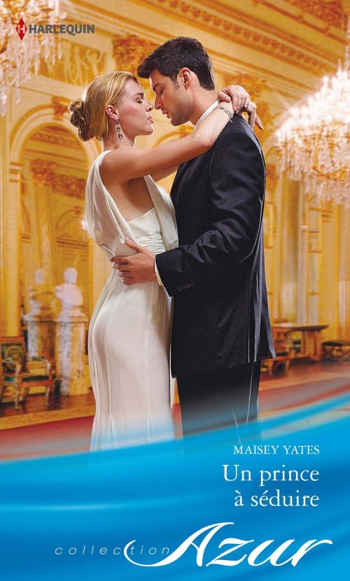 Cover of the book Un prince à séduire by Maisey Yates, Harlequin