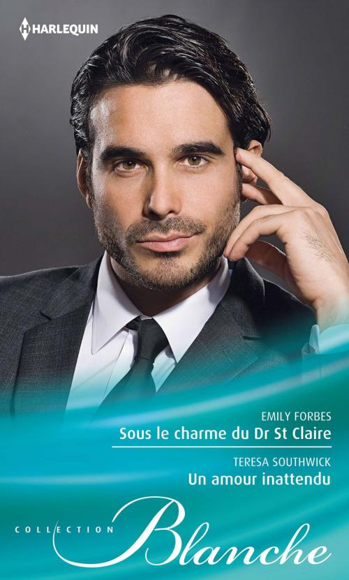 Cover of the book Sous le charme du Dr St Claire - Un amour inattendu by Emily Forbes, Teresa Southwick, Harlequin