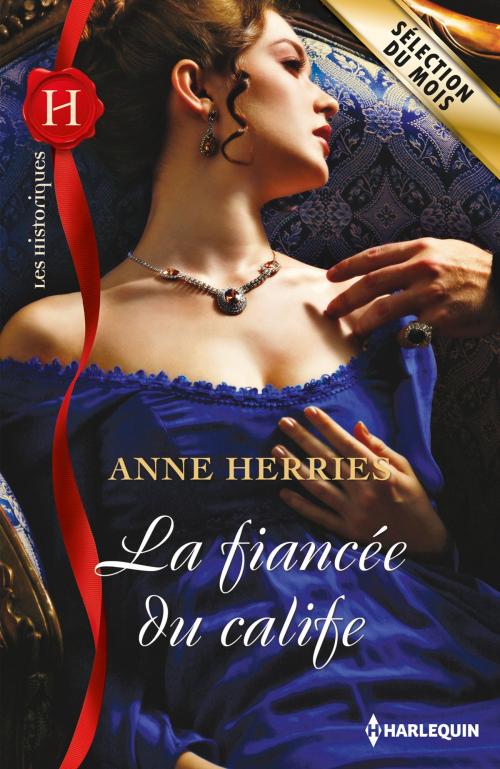 Cover of the book La fiancée du calife by Anne Herries, Harlequin