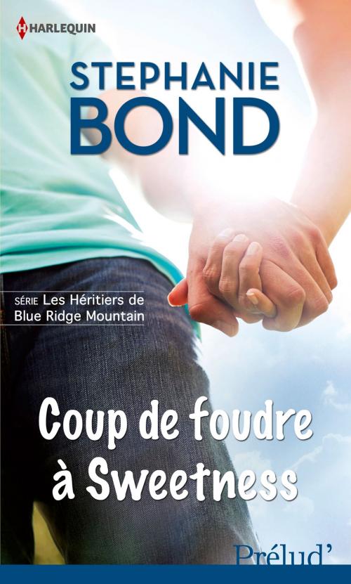 Cover of the book Coup de foudre à Sweetness by Stephanie Bond, Harlequin