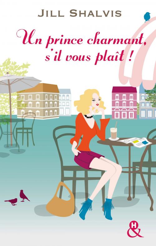 Cover of the book Un prince charmant, s'il vous plaît ! by Jill Shalvis, Harlequin