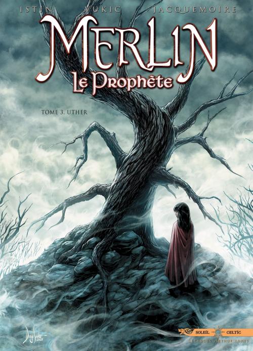 Cover of the book Merlin le Prophète T03 by Jean-Luc Istin, Bojan Vukic, Soleil