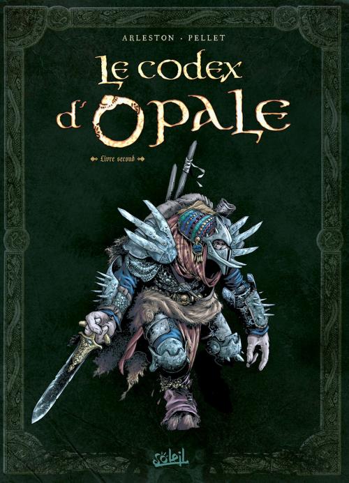 Cover of the book Codex d'Opale T02 by Christophe Arleston, Philippe Pellet, Soleil