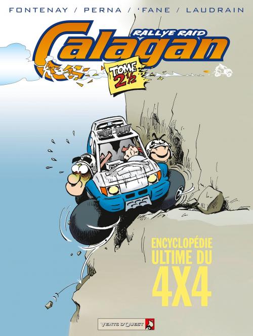 Cover of the book Calagan - Rallye raid - Tome 2.5 by Jean-Pierre Fontenay, Pat Perna, Thierry Laudrain, 'Fane, Vents d'Ouest