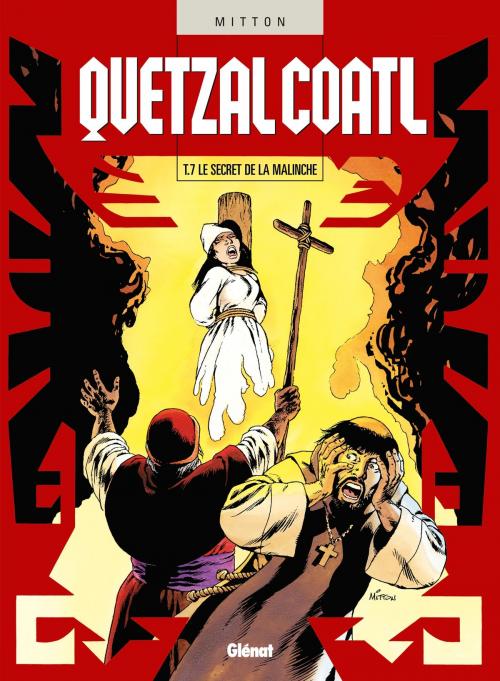 Cover of the book Quetzalcoatl - Tome 07 by Jean-Yves Mitton, Glénat BD