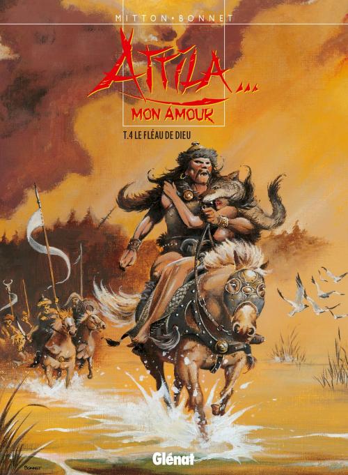 Cover of the book Attila mon amour - Tome 04 by Jean-Yves Mitton, Franck Bonnet, Glénat BD