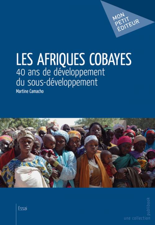 Cover of the book Les Afriques cobayes by Martine Camacho, Mon Petit Editeur