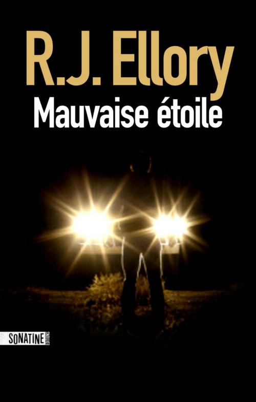 Cover of the book Mauvaise étoile by R.J. ELLORY, Sonatine