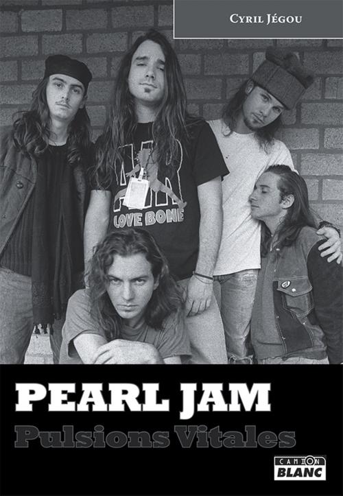 Cover of the book PEARL JAM by Cyril Jégou, Camion Blanc