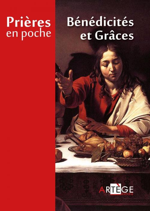 Cover of the book Prières en poche - Bénédicités et grâces by Collectif, Artège Editions