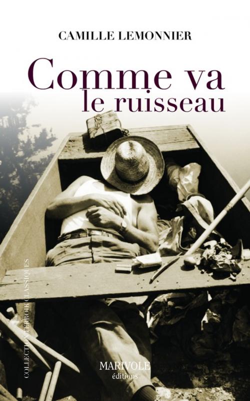 Cover of the book Comme va le ruisseau by Camille Lemonnier, Marivole Éditions