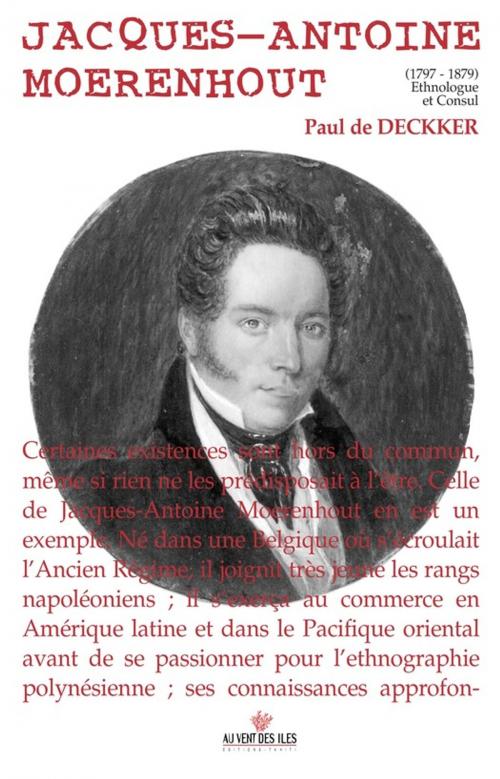 Cover of the book Jacques-Antoine Moerenhout by Paul De Deckker, Au vent des îles
