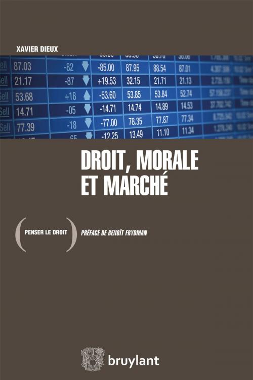Cover of the book Droit, morale et marché by Xavier Dieux, Benoît Frydman, Bruylant