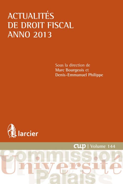 Cover of the book Actualités de droit fiscal – Anno 2013 by , Éditions Larcier