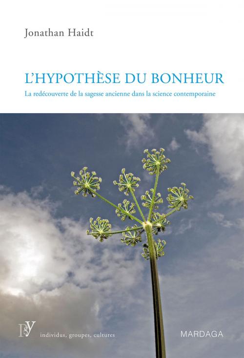 Cover of the book L'hypothèse du bonheur by Jonathan Haidt, Mardaga