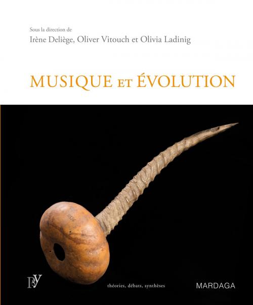 Cover of the book Musique et évolution by Irène Deliège, Olivia Ladinig, Oliver Vitouch, Mardaga