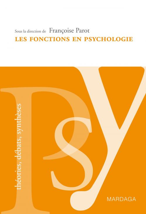 Cover of the book Les fonctions en psychologie by Françoise Parot, Mardaga