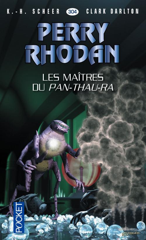 Cover of the book Perry Rhodan n°304 - Les maîtres du Pan-Thau-Ra by Clark DARLTON, Jean-Michel ARCHAIMBAULT, K. H. SCHEER, Univers Poche