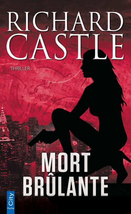 Cover of the book Mort brûlante by Richard Castle, City Edition