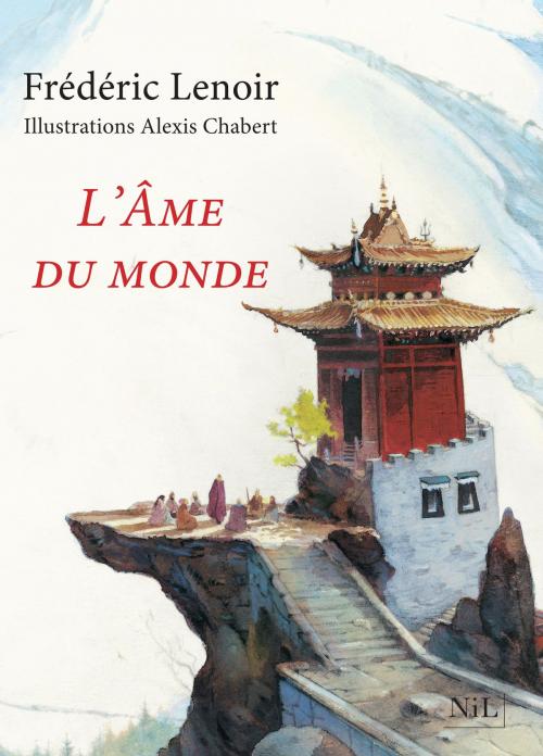 Cover of the book L'Âme du monde - Édition illustrée by Frédéric LENOIR, Groupe Robert Laffont