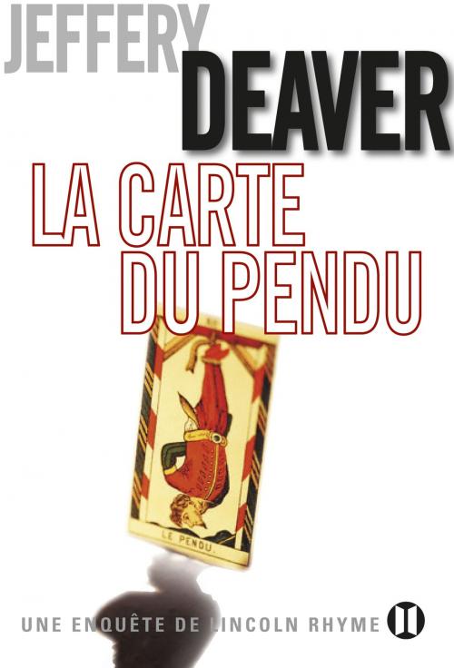 Cover of the book La Carte du pendu by Jeffery Deaver, Editions des Deux Terres