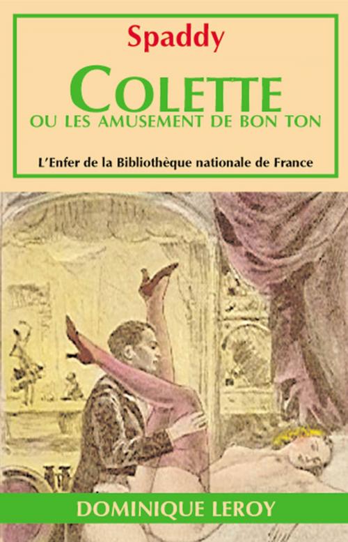 Cover of the book Colette ou Les Amusements de bon ton by Spaddy, Renée Dunan, Éditions Dominique Leroy