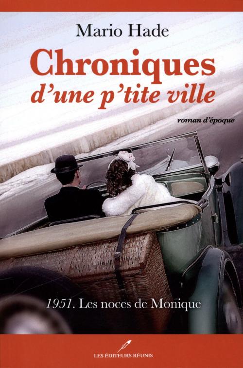 Cover of the book Chroniques d'une p'tite ville T.2 by Mario Hade, Les Éditeurs réunis