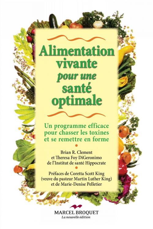 Cover of the book Alimentation vivante pour une santé optimale by Dr Brian R. Clement, Theresa Foy DiGeronimo, Marcel Broquet