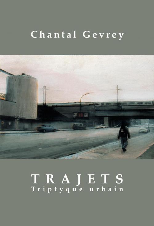Cover of the book Trajets by Chantal Gevrey, Osmora Inc.