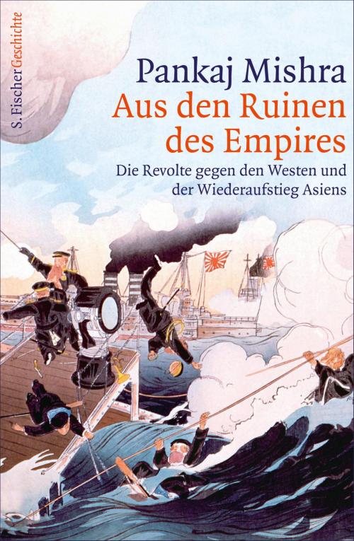 Cover of the book Aus den Ruinen des Empires by Pankaj Mishra, Detlev Claussen, FISCHER E-Books