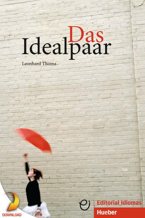Cover of the book Das Idealpaar by Leonhard Thoma, Hueber Verlag