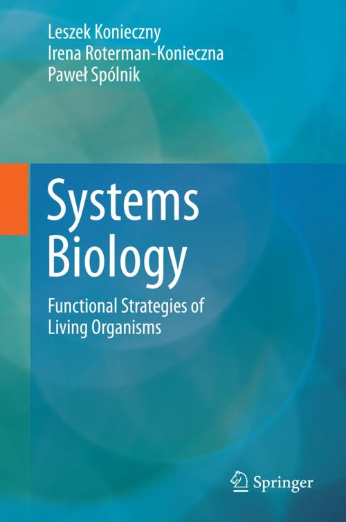 Cover of the book Systems Biology by Irena Roterman-Konieczna, Leszek Konieczny, Paweł Spólnik, Springer International Publishing