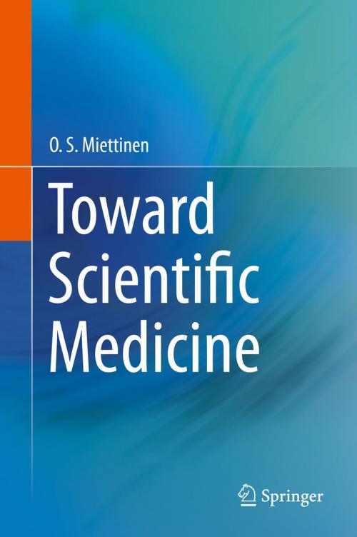Cover of the book Toward Scientific Medicine by O.S. Miettinen, Springer International Publishing
